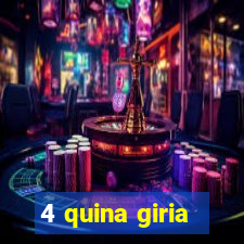 4 quina giria